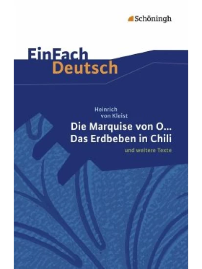 Die Marquise von O. und weitere Texte. EinFach Deutsch Textausgaben