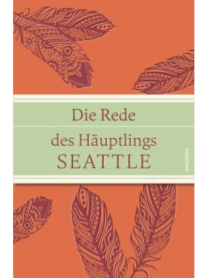 Die Rede des Häuptlings Seattle